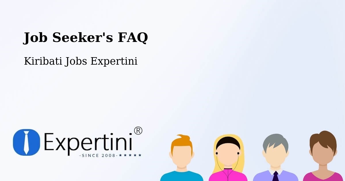 Job Seeker FAQ – Nikunau - Kiribati Jobs Expertini