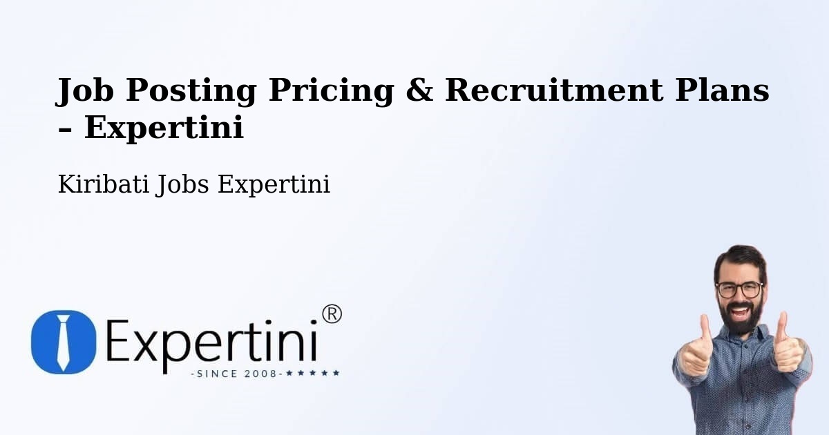 Job Posting Pricing & Recruitment Plans – Nikunau - Nikunau, Kiribati Jobs Expertini