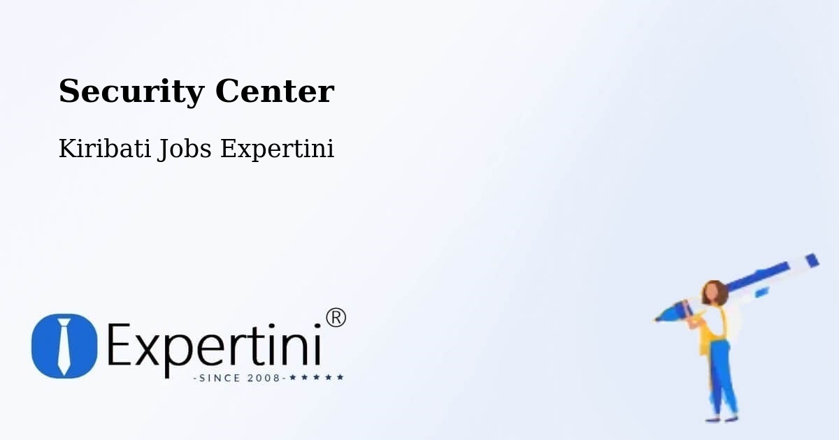 Security & Compliance – Nikunau - Kiribati Jobs Expertini